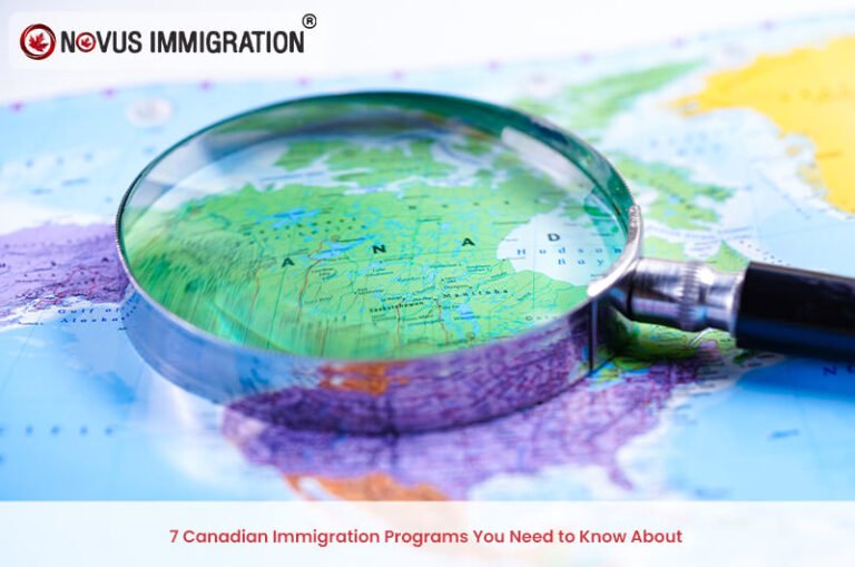 7 Canadian Immigration Programs You Need to Know About