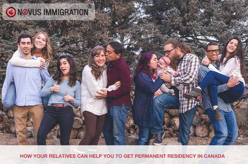 How Your Relatives Can Help You To Get Permanent Residency In Canada