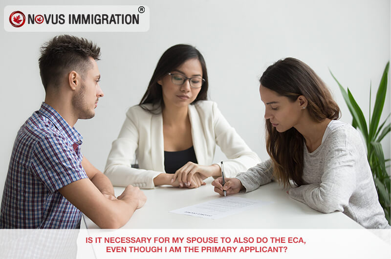Is it necessary for my spouse to also do the ECA, even though I am the Primary Applicant?