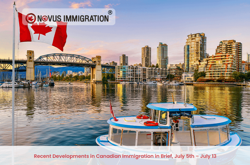 Recent Developments in Canadian Immigration in Brief, July 5th – July 13