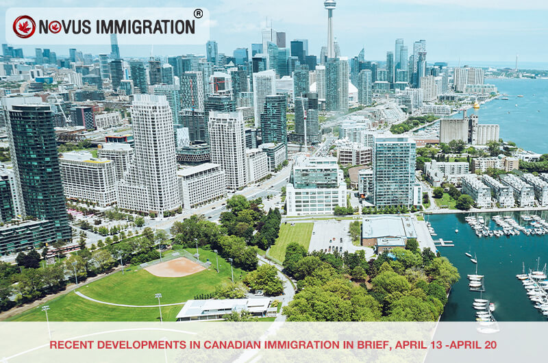 Recent developments in Canadian Immigration in brief : April 13 – April 20