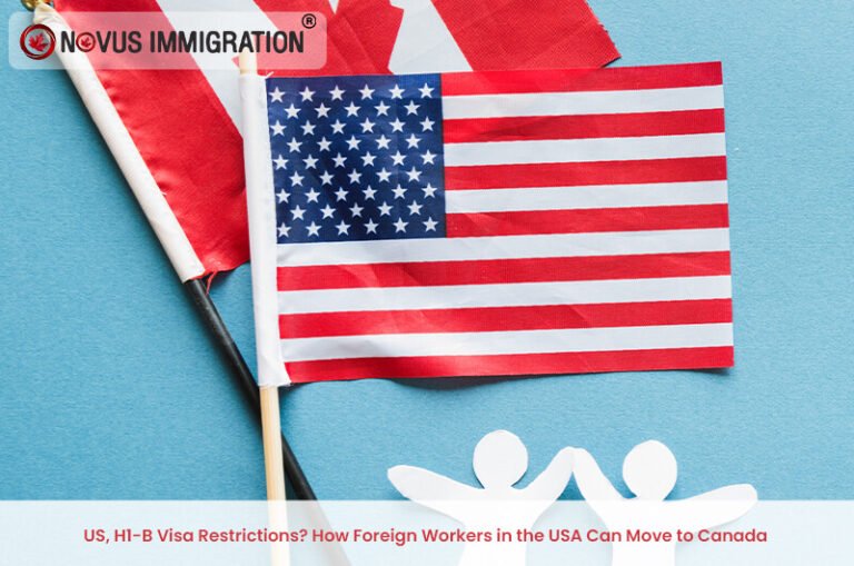 US, H1-B Visa Restrictions? How Foreign Workers in the USA Can Move to Canada