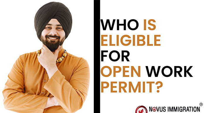 Who Are Eligible for Open Work Permits?